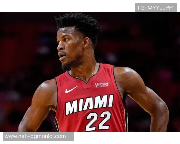 吉米巴特勒带领热火队重返巅峰展现领袖风范与无畏精神