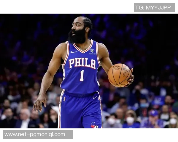 哈登表现下滑引发76人续约犹豫或将影响未来计划